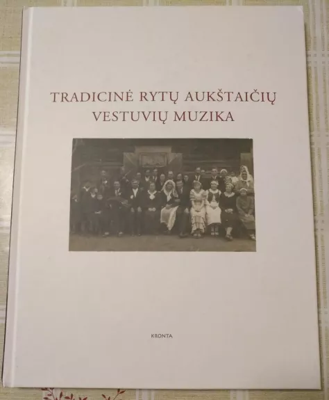 Tradicinė rytų aukštaičių vestuvių muzika - Gaila Kirdienė, knyga