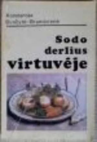 Sodo derlius virtuvėje