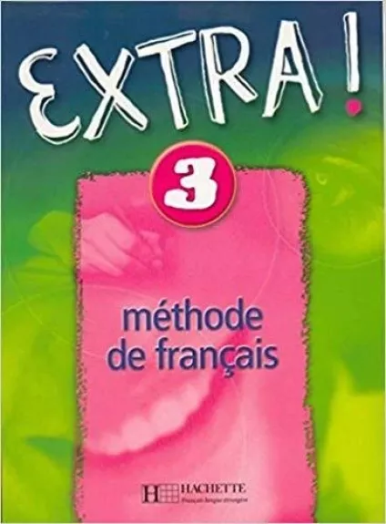 Extra! 3 Methode de francais - Fabienne Gallon, knyga
