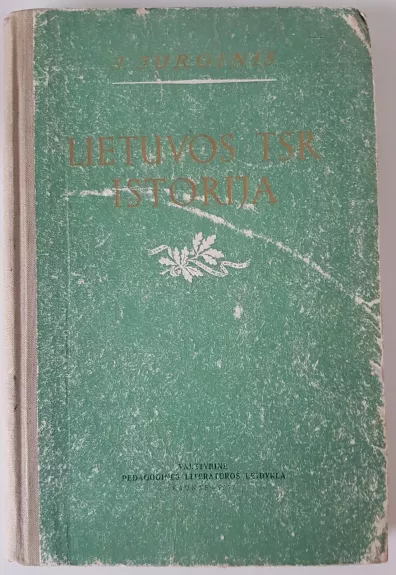 Lietuvos TSR istorija - Juozas Jurginis, knyga
