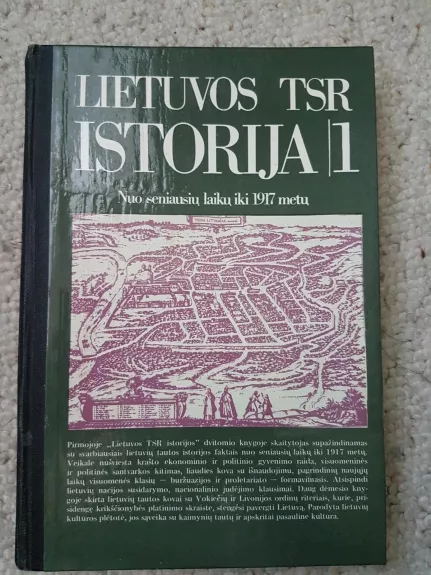 Lietuvos TSR istorija (1): nuo seniausių laikų iki 1917 metų - Autorių Kolektyvas, knyga