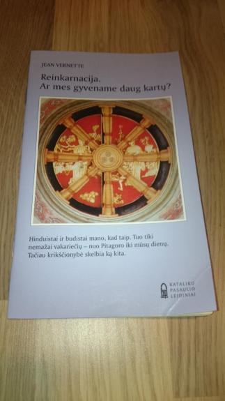 Reinkarnacija. Ar mes gyvename daug kartų?