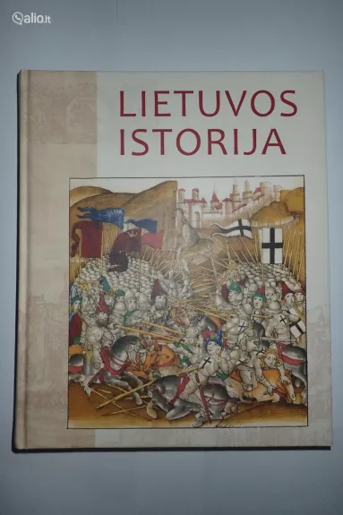 Lietuvos istorija Iliustruota enciklopedija - Evaldas Bakonis, knyga