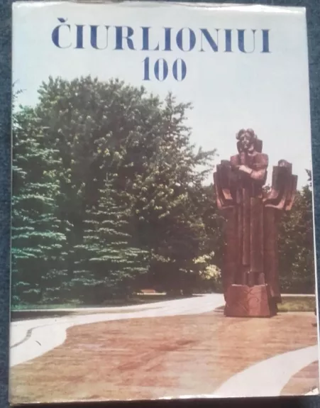 Čiurlioniui 100 - Autorių Kolektyvas, knyga