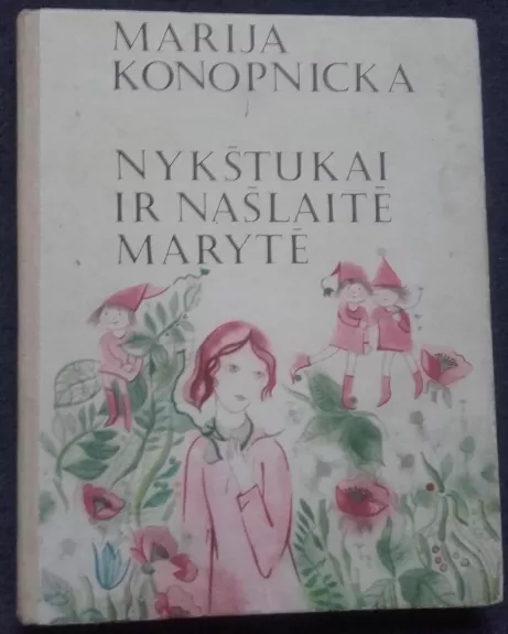 Nykštukai ir našlaitė Marytė - Maria Konopnicka, knyga