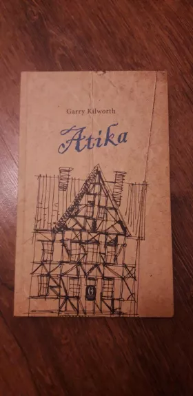 Atika - Garry Kilworth, knyga