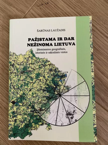 Pažįstama ir dar nežinoma Lietuva - Šarūnas Laužadis, knyga