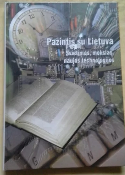 Pažintis su Lietuva. Švietimas, mokslas, naujos technologijos - Steponas Maculevičius, knyga