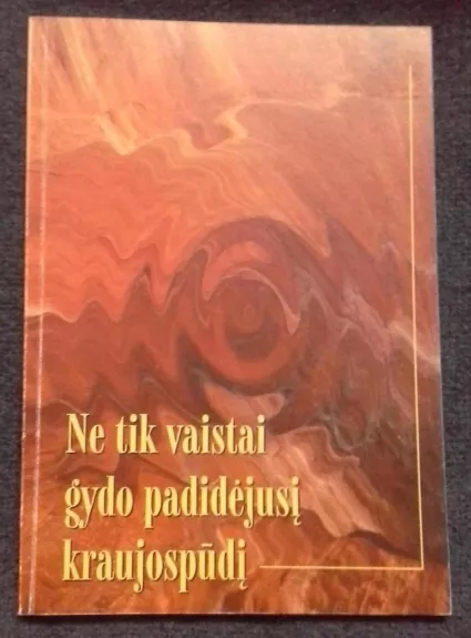 Ne tik vaistai gydo padidėjusį kraujospūdį