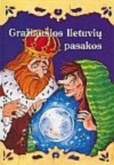 Gražiausios lietuvių pasakos 1 dalis -  , knyga