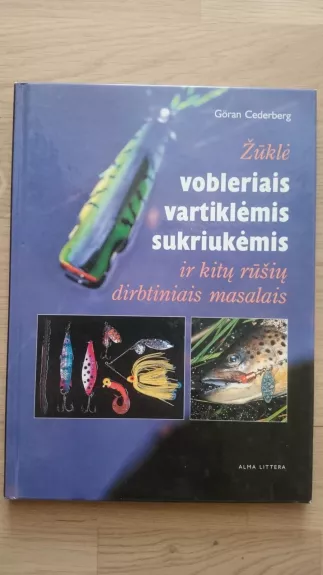 Žūklė vobleriais, vartiklėmis, sukriukėmis ir kitų rūšių dirbtiniais masalais - Göran Cederberg, knyga