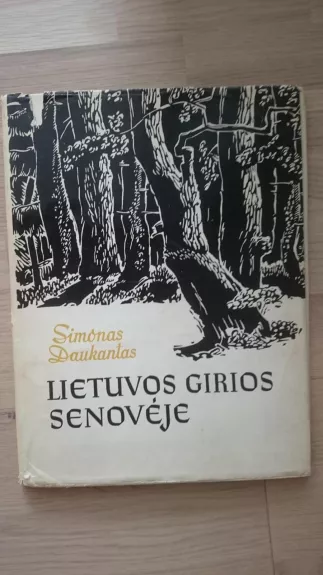 Lietuvos girios senovėje - Simonas Daukantas, knyga