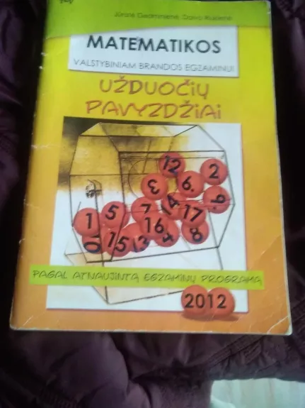 Matematikos valstybiniam brandos egzaminui užduočių pavyzdžiai 2012m. - J. Gedminienė, D.  Riukienė, knyga