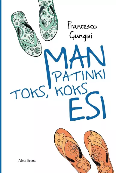 Man patinki toks, koks esi - Francesco Gungui, knyga