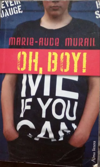 Oh, boy! - Marie-Aude Murail, knyga