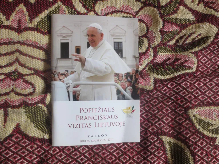 Popiežiaus Pranciškaus vizitas Lietuvoje. Kalbos - Autorių Kolektyvas, knyga