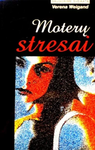 Moterų stresai - V. Weigand, knyga