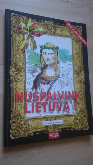 Nuspalvink Lietuvą - Vytautas Jurkūnas, knyga