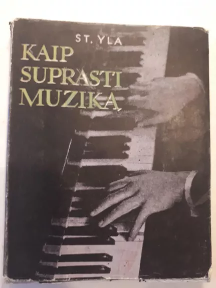 Kaip suprasti muziką - Stasys Yla, knyga