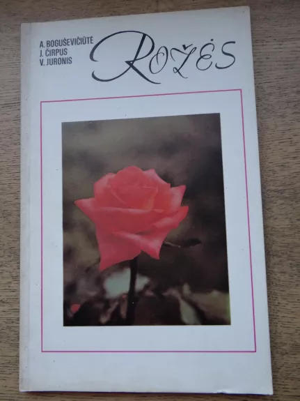 Rožės - Autorių Kolektyvas, knyga