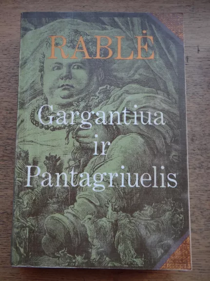 Gargantiu ir Pantagriuelis - Fransua Rablė, knyga