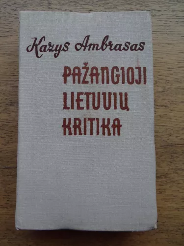 Pažangioji lietuvių kritika - Kazys Ambrasas, knyga
