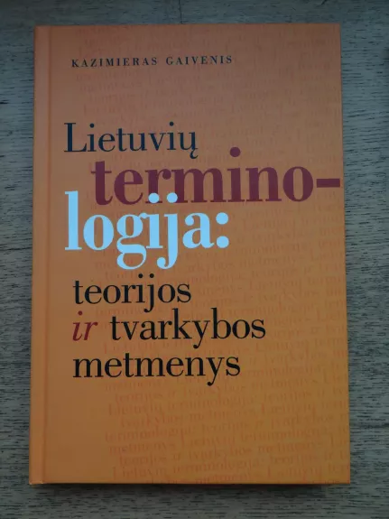 "Lietuvių terminologija: teorijos ir tvarkybos metmenys"