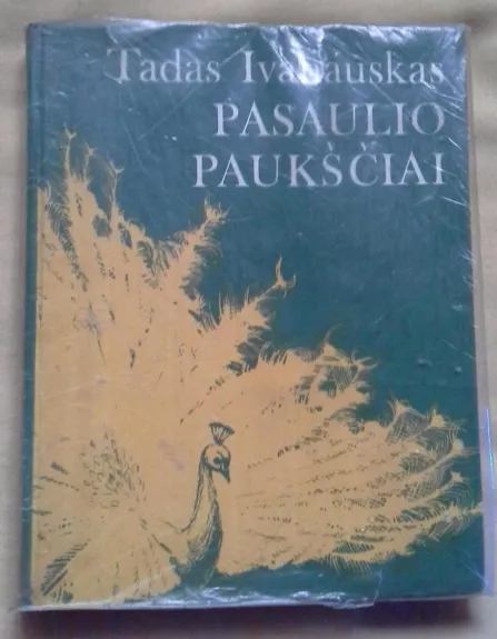 Pasaulio paukščiai - Tadas Ivanauskas, knyga