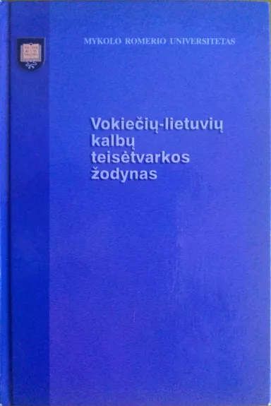 Vokiečių - lietuvių kalbų teisėtvarkos žodynas - Nijolė Slaminskienė, knyga