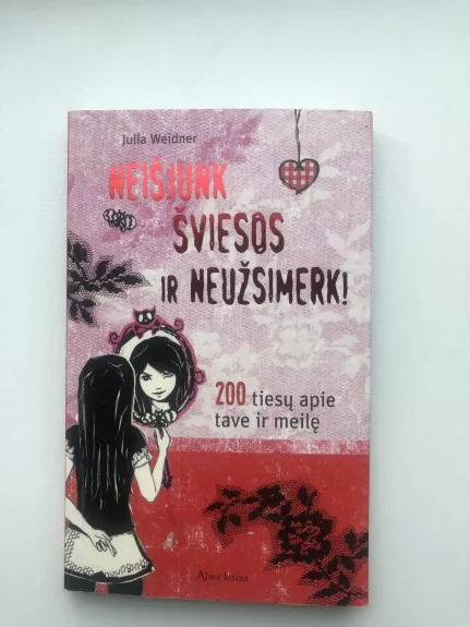 Neišjunk šviesos ir neužsimerk! - Julia Weidner, knyga