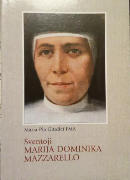Šventoji Marija Dominika Mazzarello - M. P. Giudici, knyga