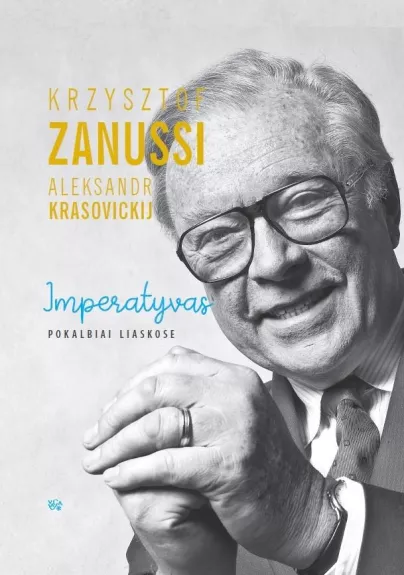 Imperatyvas: pokalbiai Liaskose - Krzysztof Zanussi, knyga