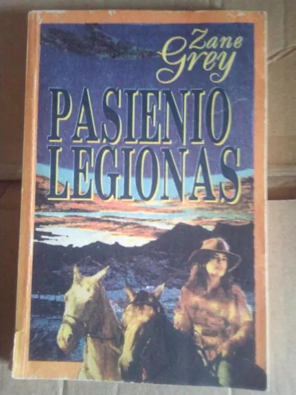 Pasienio legionas - Zane Grey, knyga