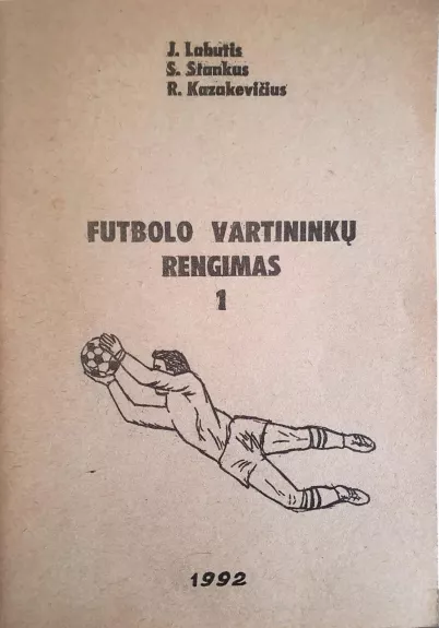 Futbolo vartininkų rengimas 1 - J. Labutis, knyga