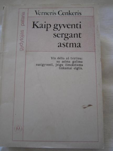 Kaip gyventi sergant astma