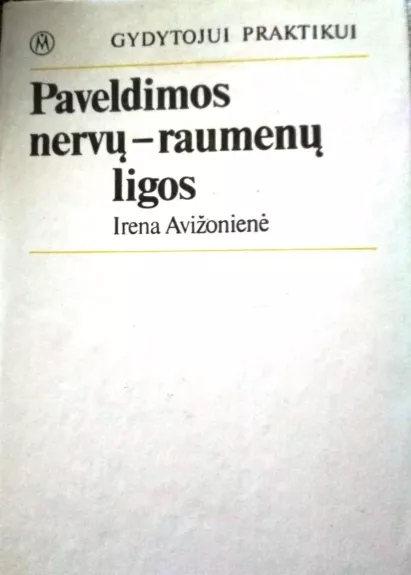 Paveldimos nervų-raumenų ligos - Irena Avižonienė, knyga