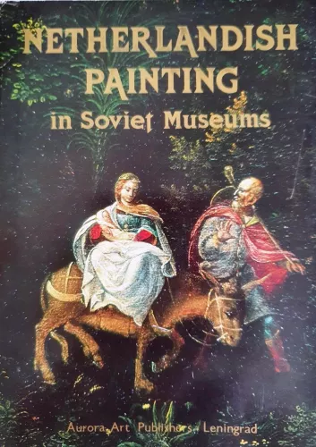 Netherlandish painting of scviet museums - Autorių Kolektyvas, knyga