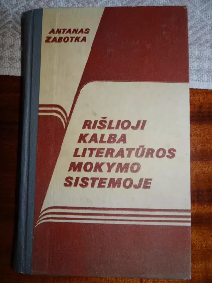 Rišlioji kalba literatūros mokymo sistemoje - Antanas Zabotka, knyga