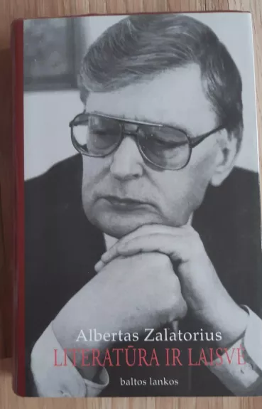 Literatūra ir laisvė - Albertas Zalatorius, knyga