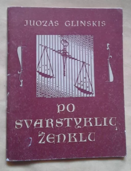 Po Svarstyklių ženklu - Juozas Glinskis, knyga