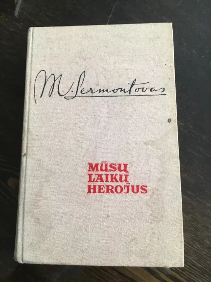 Mūsų laikų herojus - M. Lermontovas, knyga