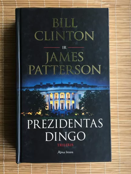Prezidentas dingo - James Patterson, knyga