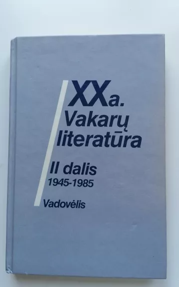 XX a. Vakarų literatūra: 1945-1985 (2 dalis) - Galina Baužytė, knyga 1