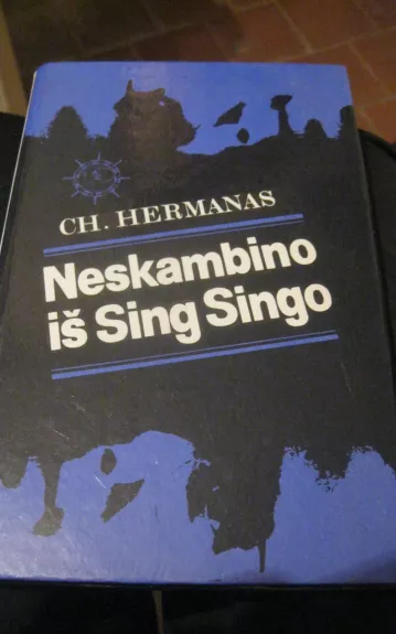 Neskambino iš Sing Singo - C. Hermanas, knyga 1