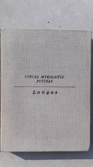 Langas - Vincas Mykolaitis-Putinas, knyga