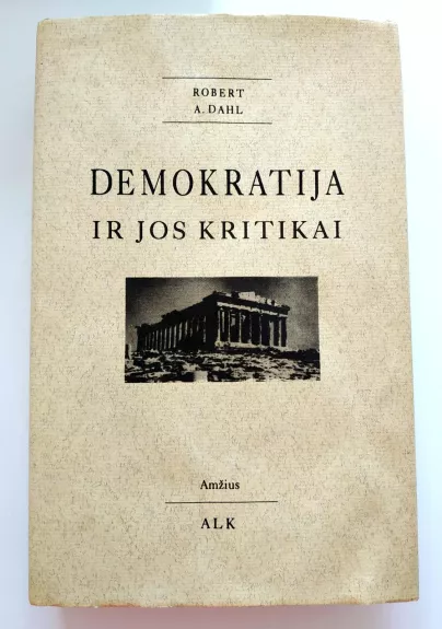 Demokratija ir jos kritikai - A. Dahl, knyga