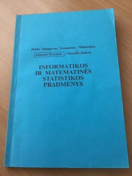 Informatikos ir matematinės statistikos pradmenys - Autorių Kolektyvas, knyga