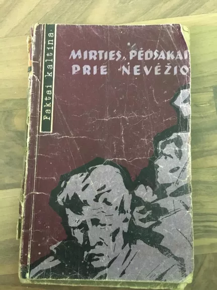 Mirties pėdsakai prie Nevėžio