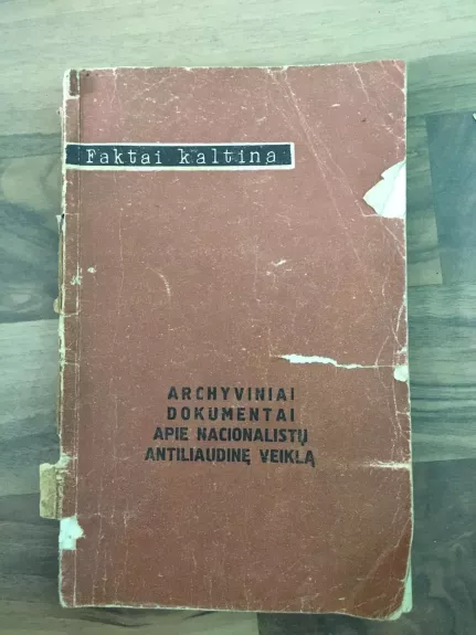 Archyviniai dokumentai apie nacionalistų antiliaudinę veiklą - B. Baranauskas, knyga