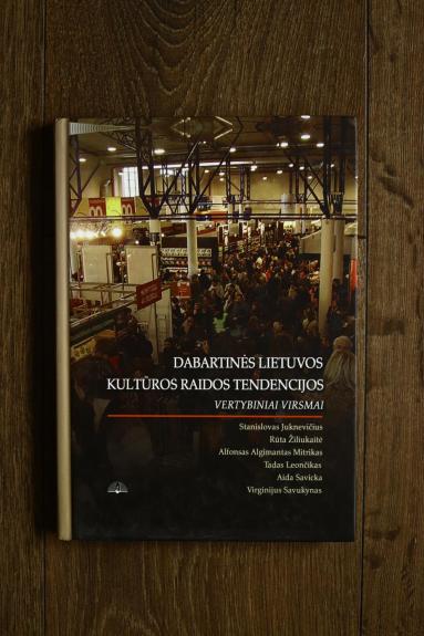 Dabartinės Lietuvos kultūros raidos tendencijos: vertybiniai virsmai